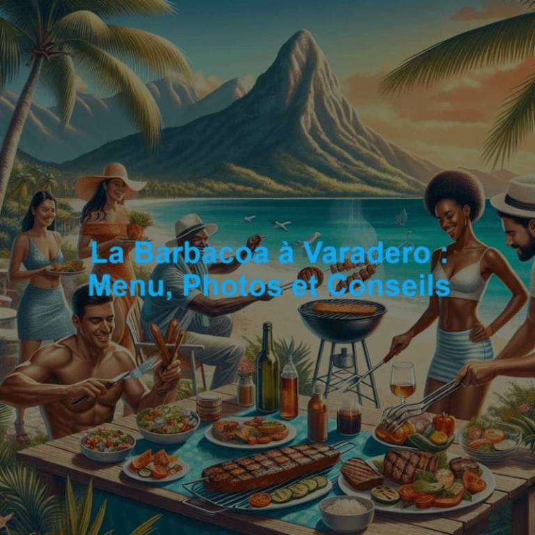 La Barbacoa à Varadero : Menu, Photos et Conseils