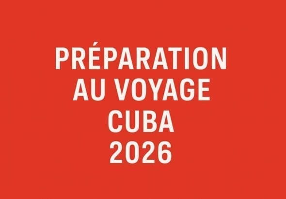 préparation au voyage cuba